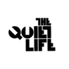 QUIET LIFE